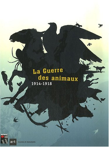 La guerre des animaux : 1914-1918