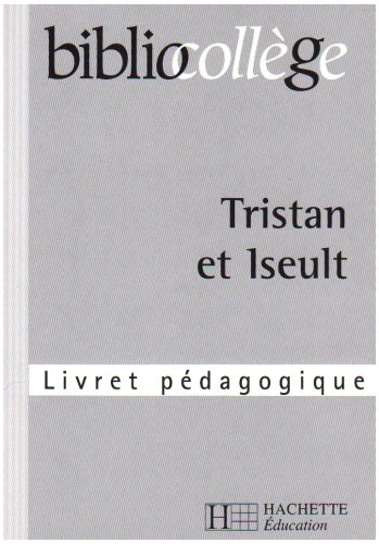 Tristan et Iseult : livret pédagogique