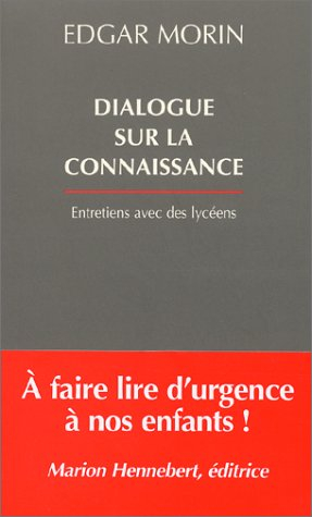 Dialogues sur la connaissance : entretiens avec des lycéens