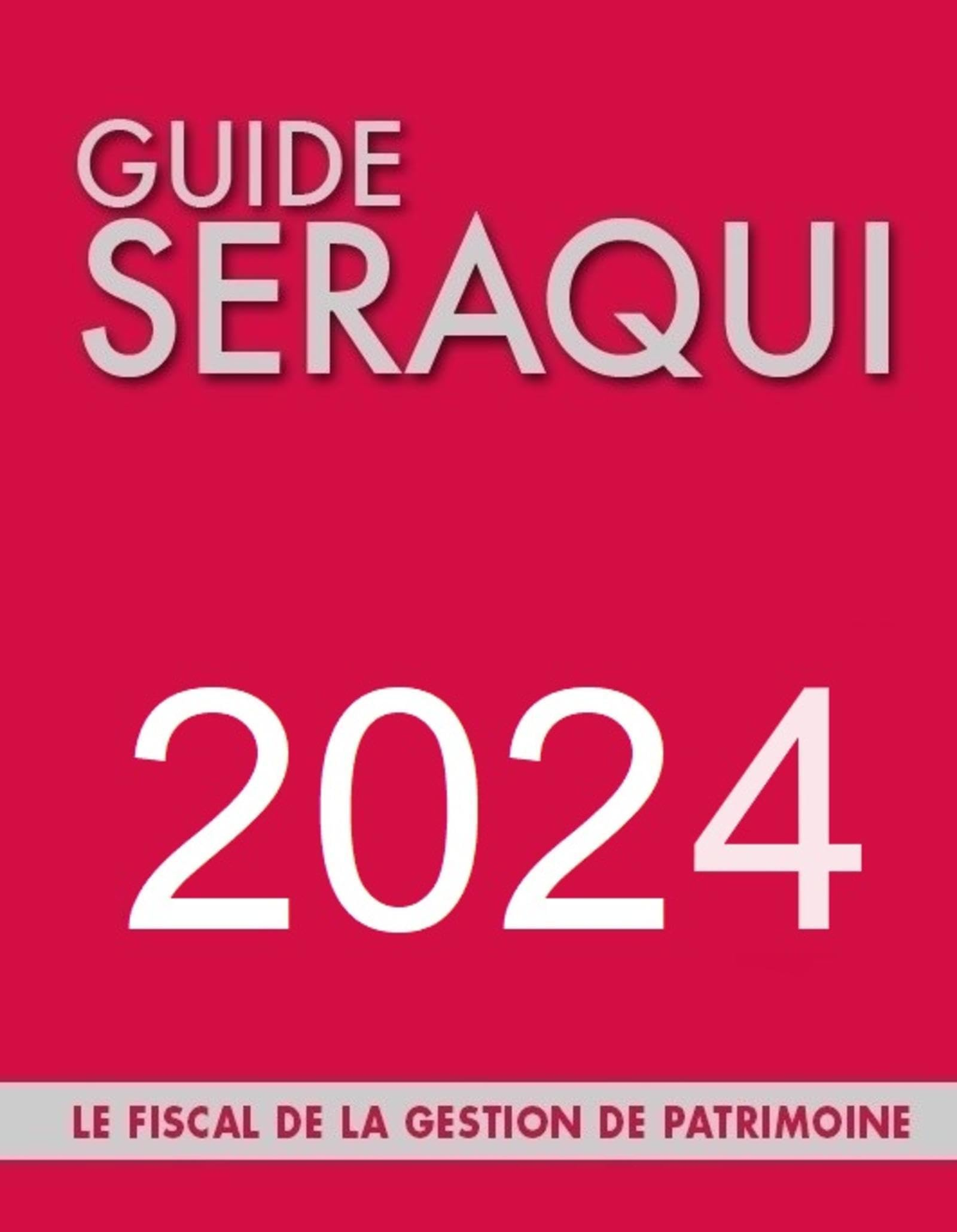 Guide Séraqui 2024 : le fiscal de la gestion de patrimoine
