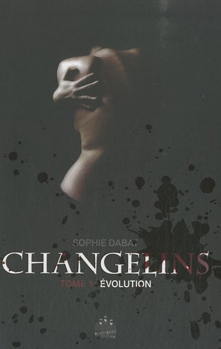 Changelins. Vol. 1. Evolution