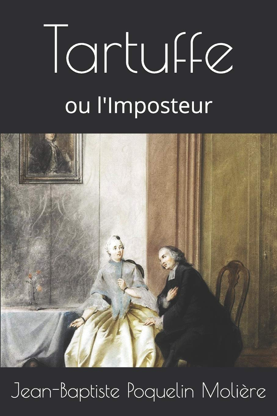 Tartuffe: ou l'Imposteur