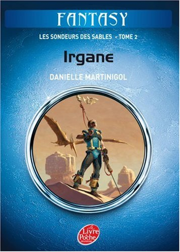 Les sondeurs des sables. Vol. 2. Irgane
