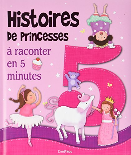 Histoires de princesses : à raconter en 5 minutes