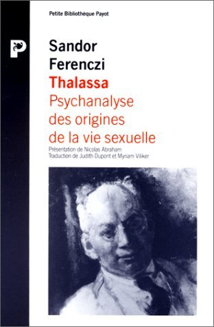 Thalassa : psychanalyse des origines de la vie sexuelle. Masculin et féminin