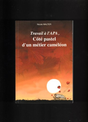 travail à l'apa, côté pastel d'un métier caméléon