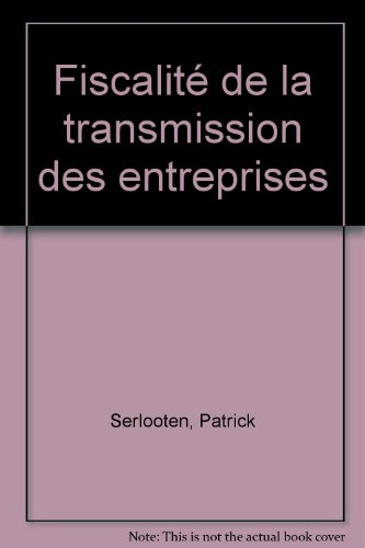 Fiscalité de la transmission des entreprises