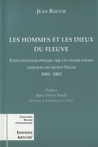 Les hommes et les dieux du fleuve : essai ethnographique sur les populations songhay du Moyen Niger,