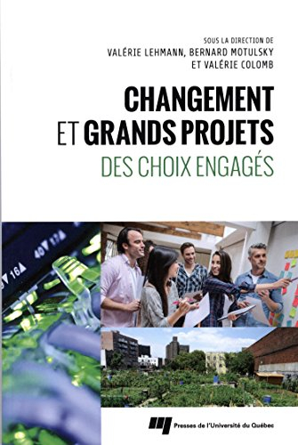 Changement et grands projets : choix engagés