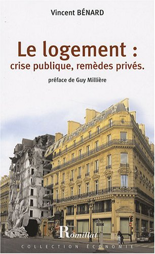 Le logement : crise publique, remèdes privés