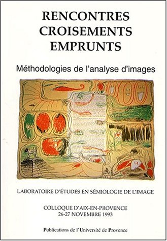 rencontres, croisements, emprunts. méthodologies de l'analyse d'images