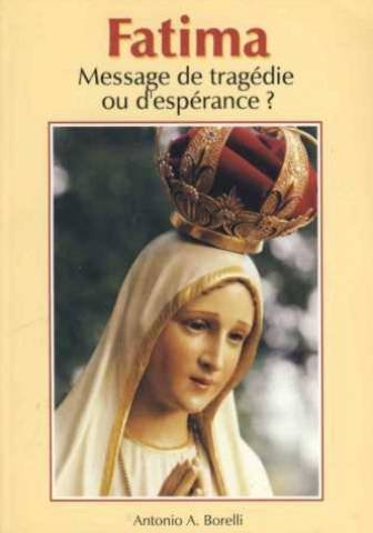 fatima message de tragedie ou d'esperance ?