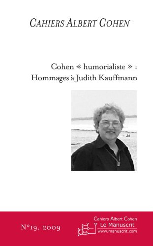 cohen « humorialiste » : hommages à judith kauffmann cahiers albert cohen n,19