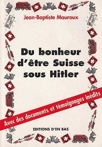 Du bonheur d'être Suisse sous Hitler