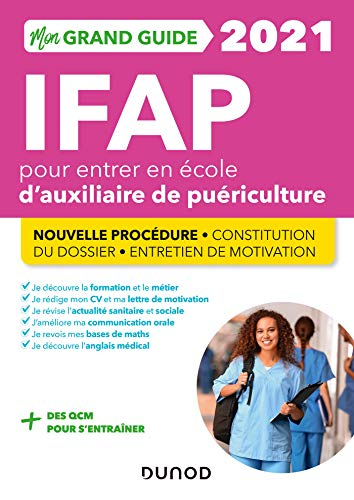Mon grand guide IFAP 2021 pour entrer en école d'auxiliaire de puériculture : nouvelle procédure, co