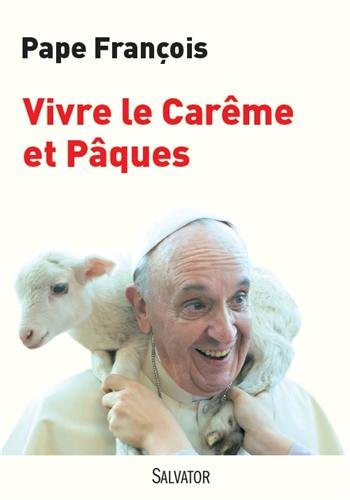 Vivre le Carême et Pâques