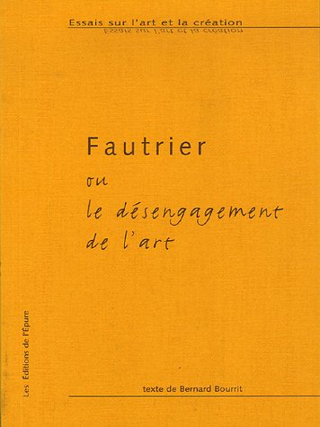 Fautrier ou Le désengagement de l'art