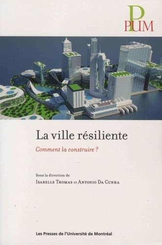 La ville résiliente : comment la construire?