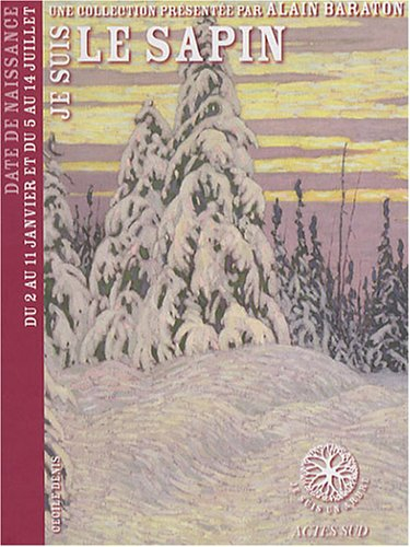 Je suis le sapin : date de naissance du 2 au 11 janvier et du 5 au 14 juillet