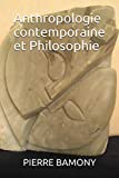 Anthropologie contemporaine et Philosophie