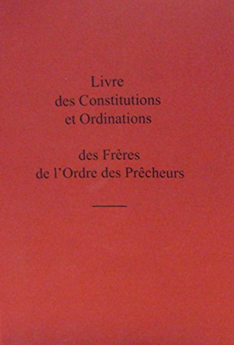 livre des constitutions et ordinations des frères de l'ordre des prêcheurs
