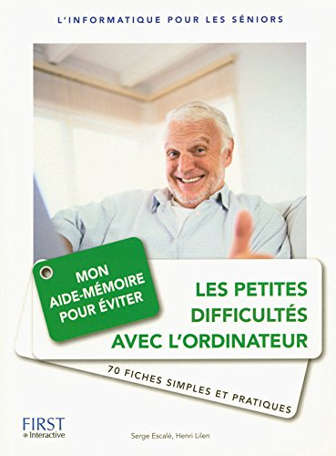 Mon aide-mémoire pour éviter les petites difficultés avec l'ordinateur