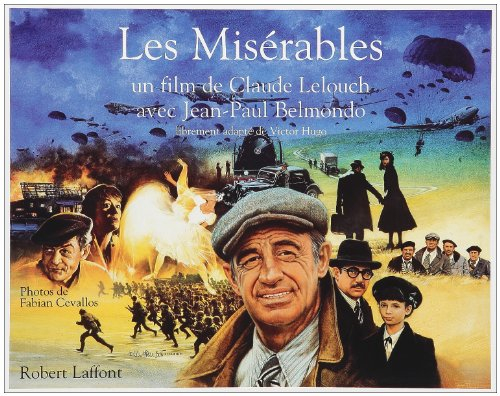 Les misérables : un film de Claude Lelouch librement adapté de Victor Hugo