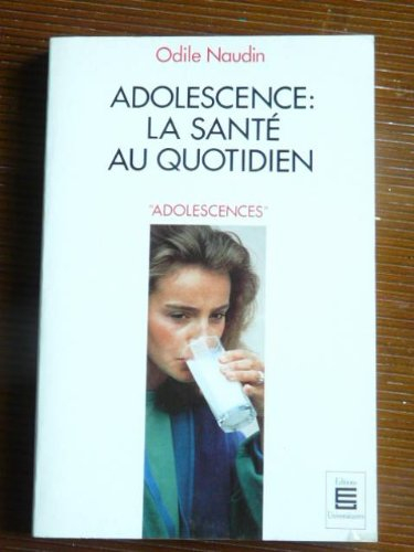 Adolescence : la santé au quotidien