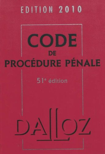 Code de procédure pénale : édition 2010