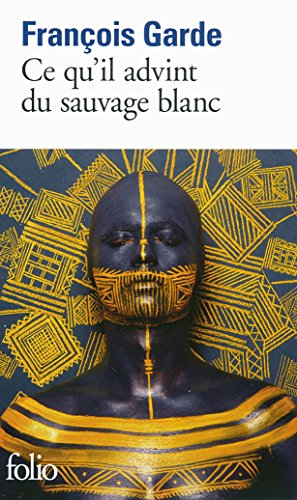Ce qu'il advint du sauvage blanc