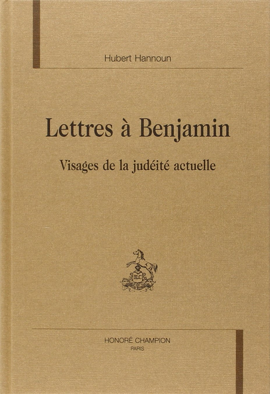 Lettres à Benjamin : visages de la judéité actuelle
