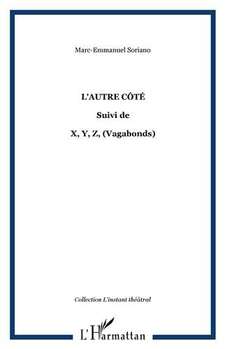 L'autre côté. X, Y, Z (Vagabonds)