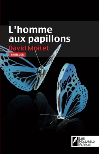 L'homme aux papillons : thriller