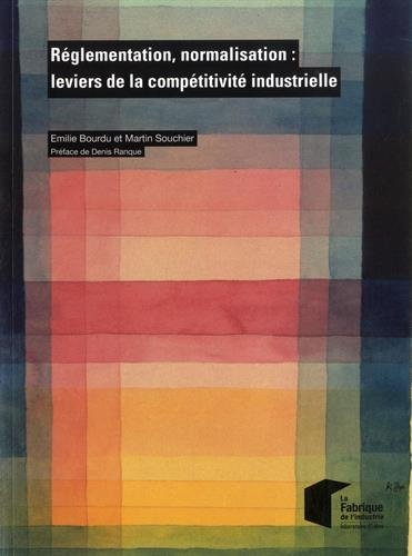 Réglementation, normalisation : leviers de la compétitivité industrielle