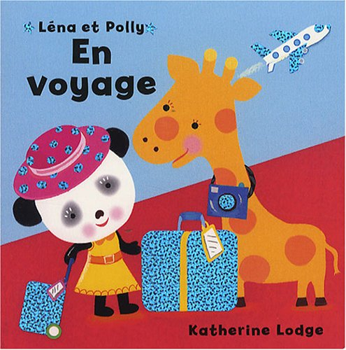 Léna et Polly. En voyage