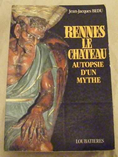 rennesb-sleb-schâteau: autopsie d'un mythe