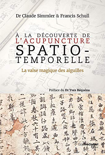 A la découverte de l'acupuncture spatio-temporelle : la valse magique des aiguilles
