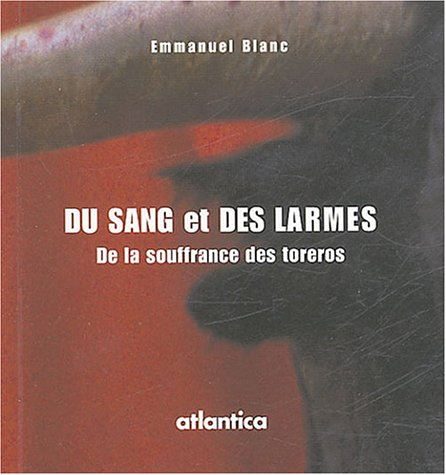 Du sang et des larmes : de la souffrance des toreros