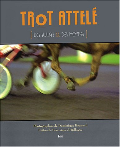 Trot attelé : des sulkys et des hommes