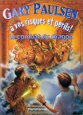 A vos risques et périls !. Vol. 2. Le combat du dragon