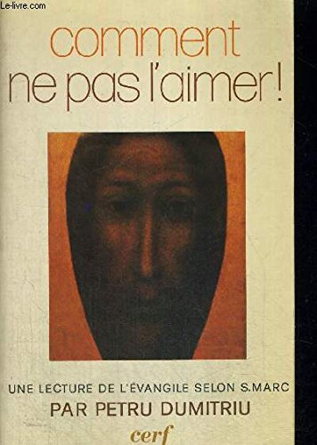 Comment ne pas l'aimer : une lecture de l'Evangile selon Marc