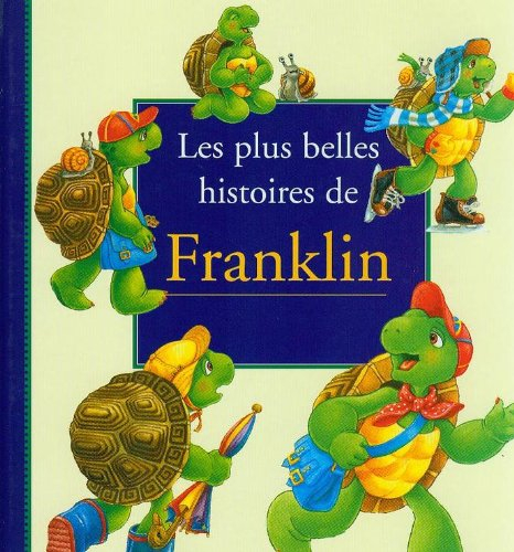 les plus belles histoires de franklin