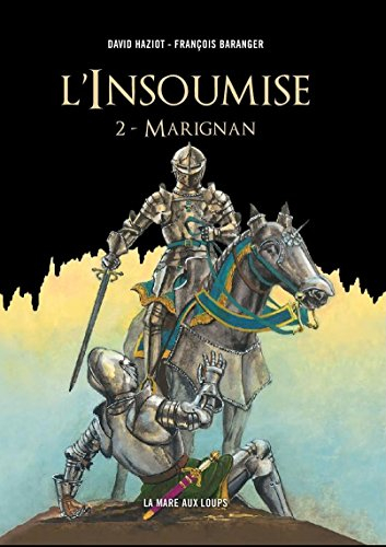 L'insoumise. Vol. 2. Marignan