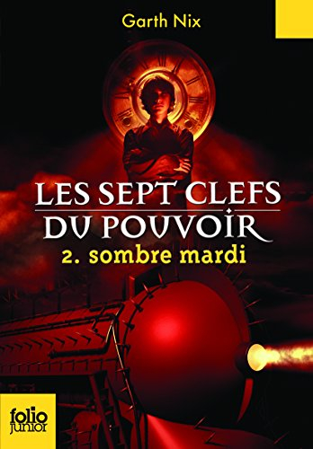 Les sept clefs du pouvoir. Vol. 2. Sombre mardi