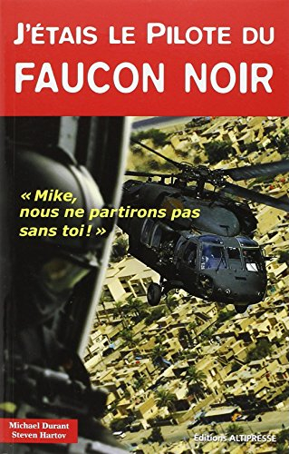 J'étais le pilote du Faucon noir