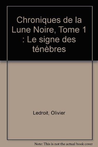 chroniques de la lune noire : le signe des ténèbres