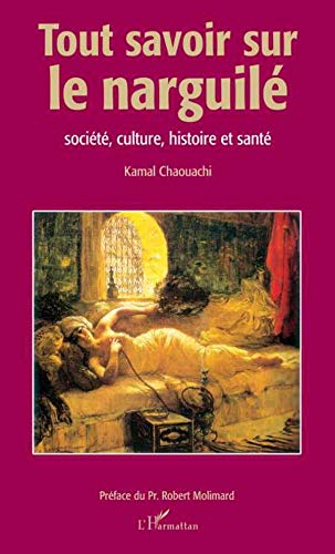 Tout savoir sur le narguilé : société, culture, histoire et santé