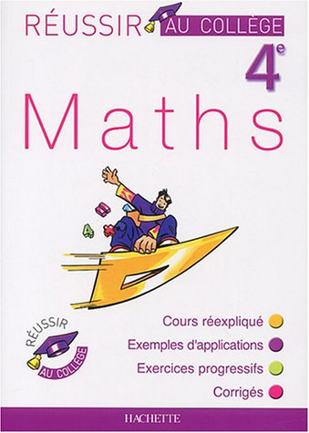 réussir au collège : maths, 4ème