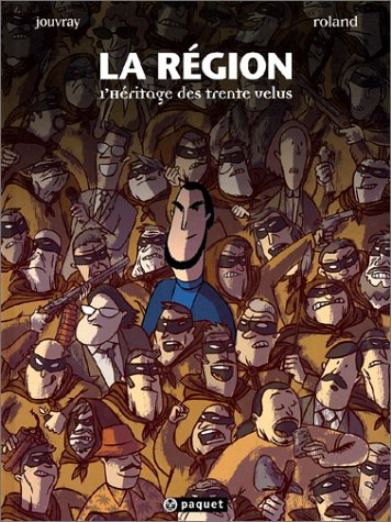 La région. Vol. 1. L'héritage des trente velus