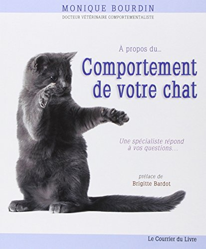 A propos du comportement de votre chat : une spécialiste répond à vos questions